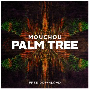 Mouchou - Palm Tree